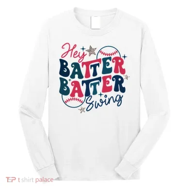 Hey Batter Batter Swing Long Sleeve Shirt