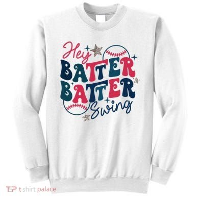 Hey Batter Batter Swing Sweatshirt