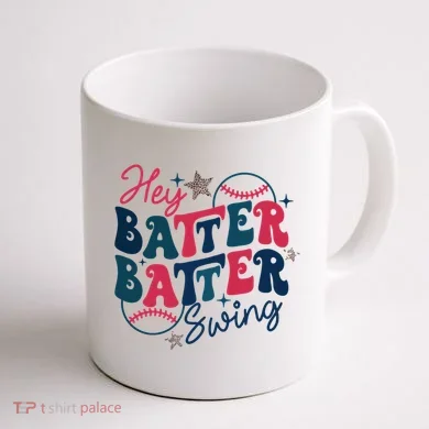 Hey Batter Batter Swing Coffee Mug back