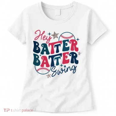 Hey Batter Batter Swing Women's T-Shirt