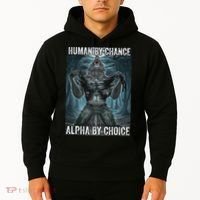 Human By Chance Alpha By Choice Cool Funny Alpha Wolf Meme Hoodie thumb 2
