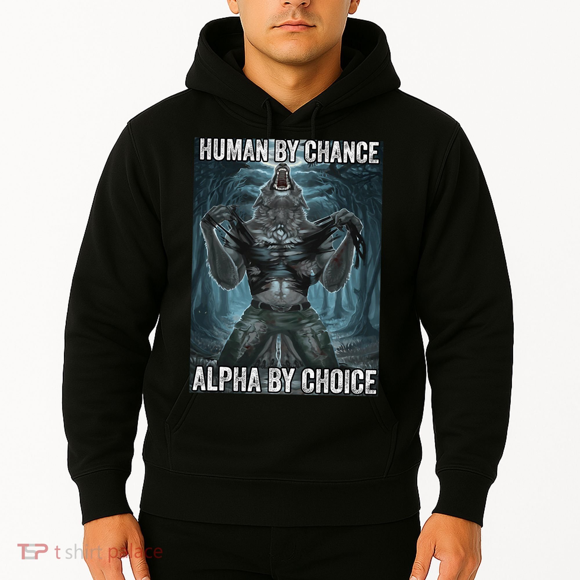 Human By Chance Alpha By Choice Cool Funny Alpha Wolf Meme Hoodie