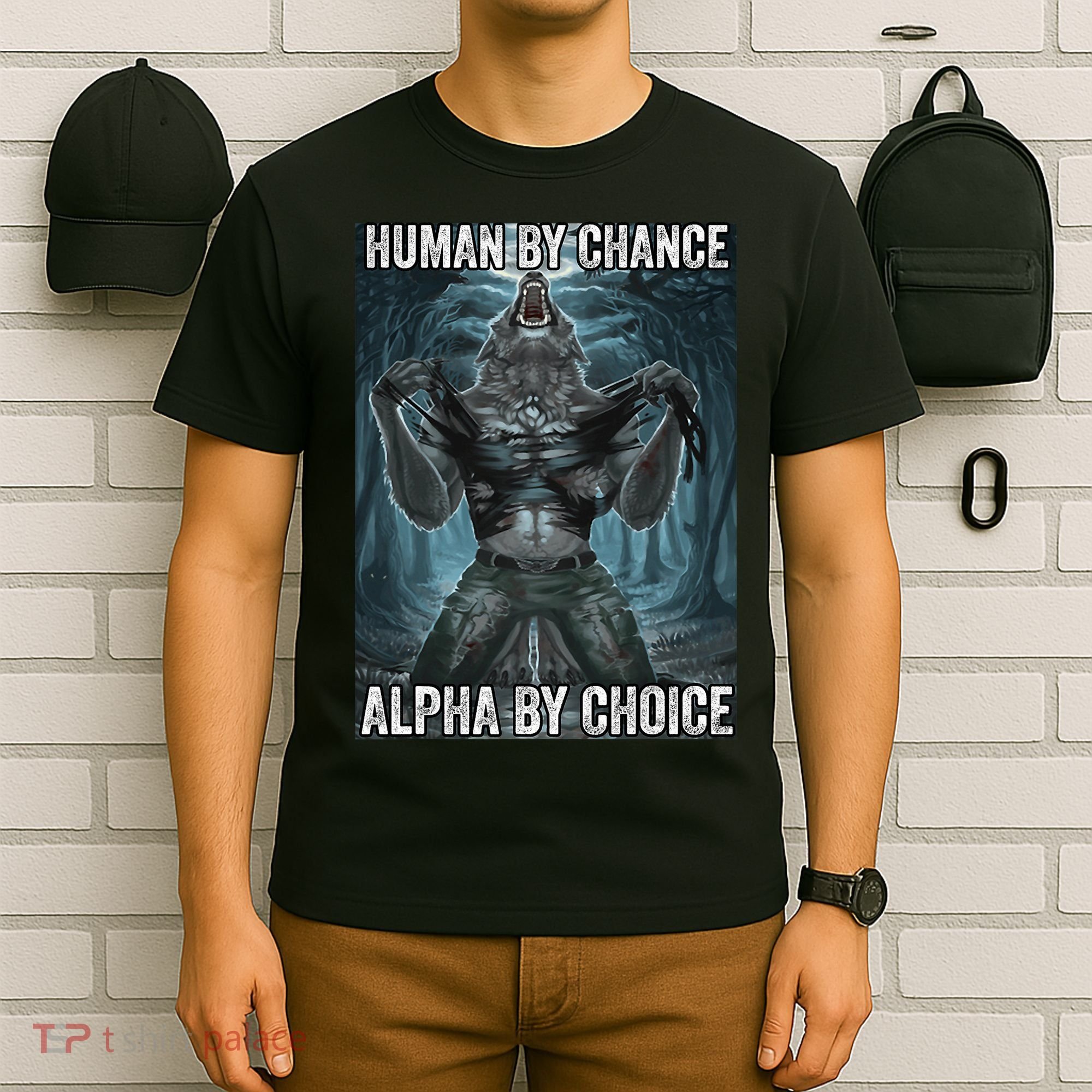 Human By Chance Alpha By Choice Cool Funny Alpha Wolf Meme T-Shirt