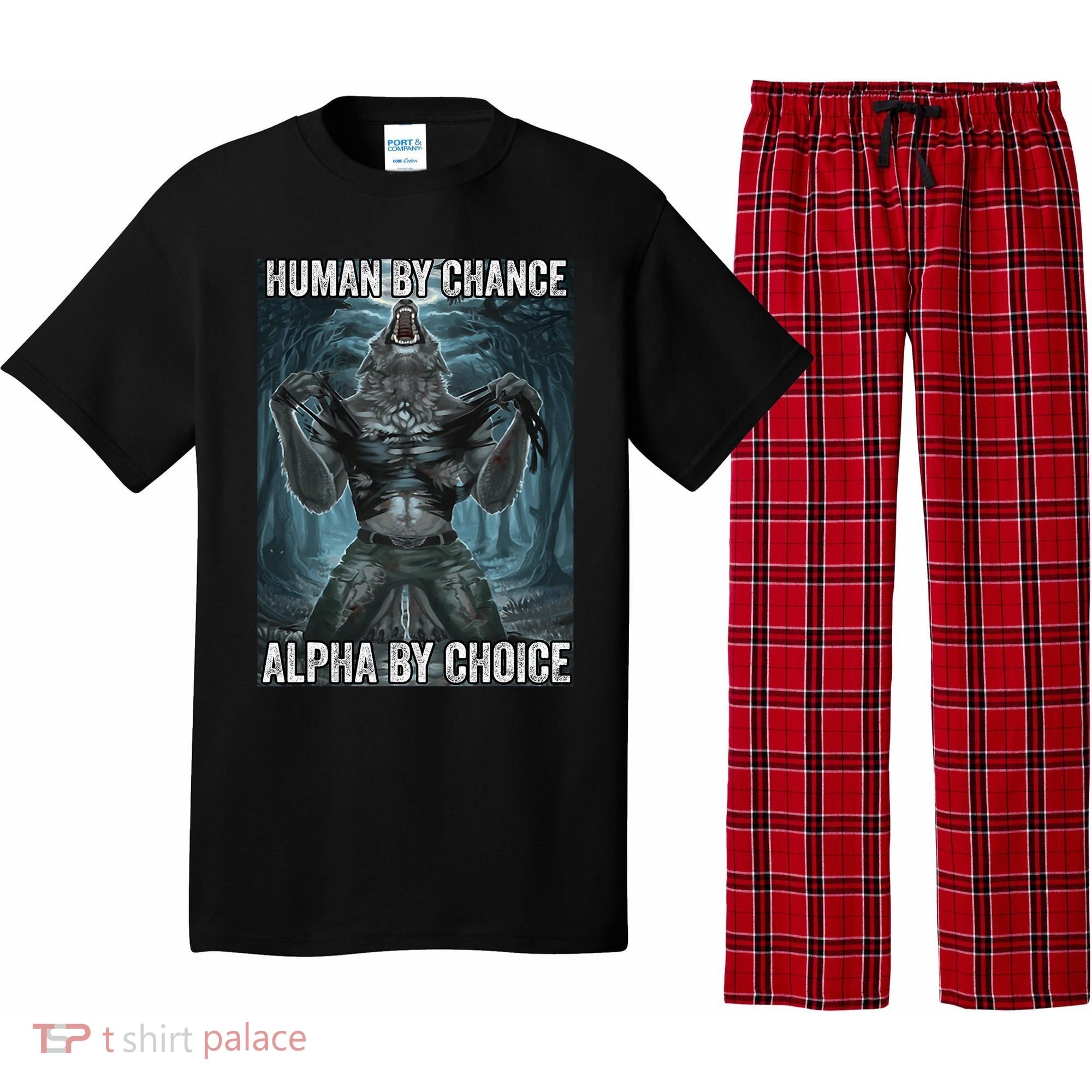 Human By Chance Alpha By Choice Cool Funny Alpha Wolf Meme Pajama Set