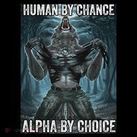 Human By Chance Alpha By Choice Cool Funny Alpha Wolf Meme Mousepad thumb 1
