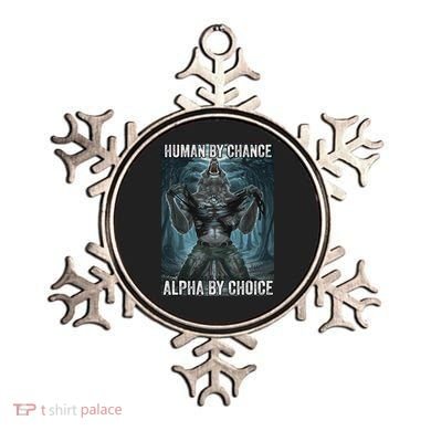 Human By Chance Alpha By Choice Cool Funny Alpha Wolf Meme Ornament