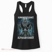 Human By Chance Alpha By Choice Cool Funny Alpha Wolf Meme Women's Tank Top thumb 0