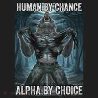 Human By Chance Alpha By Choice Cool Funny Alpha Wolf Meme Hat thumb 2