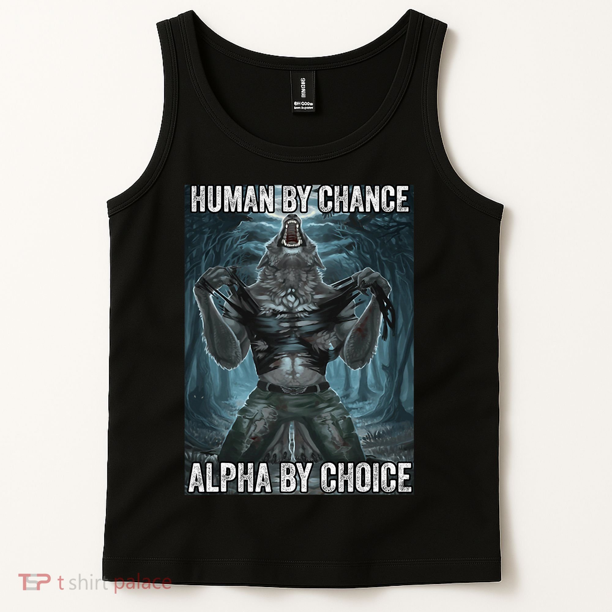 Human By Chance Alpha By Choice Cool Funny Alpha Wolf Meme Tank Top