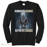 Human By Chance Alpha By Choice Cool Funny Alpha Wolf Meme Sweatshirt thumb 0