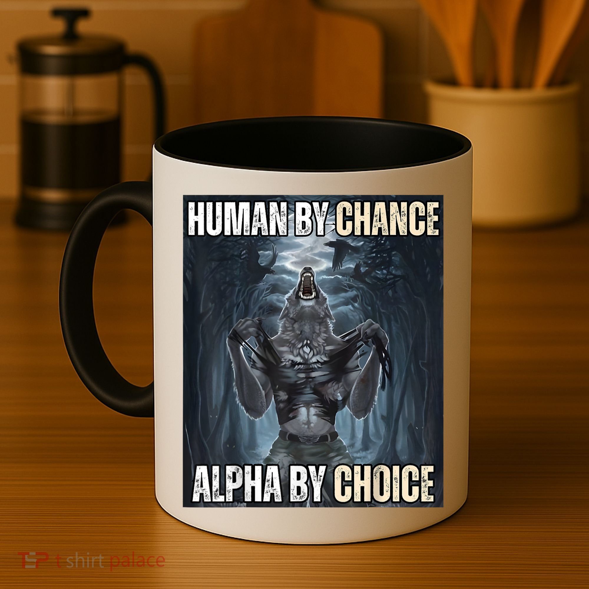 Human By Chance Alpha By Choice Cool Funny Alpha Wolf Meme Coffee Mug