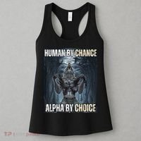Human By Chance Alpha By Choice Cool Funny Alpha Wolf Meme Women's Tank Top thumb 3