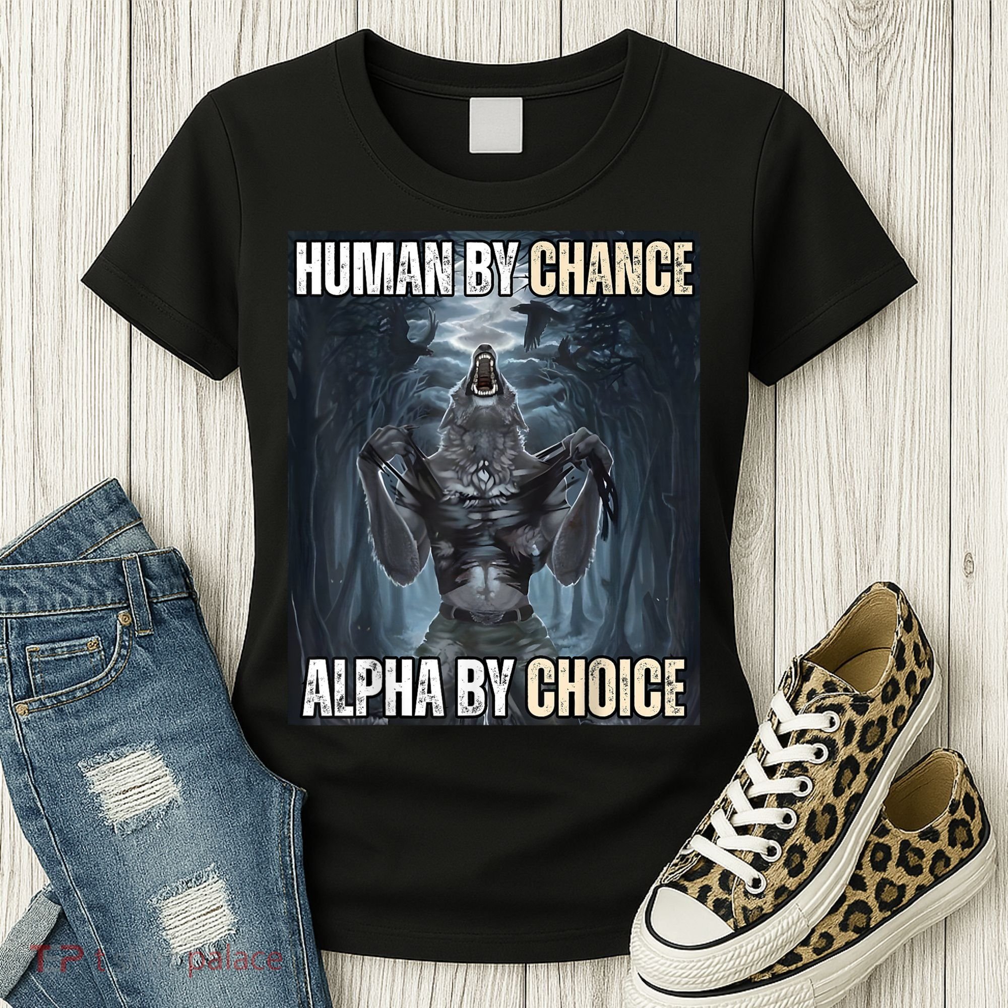 Human By Chance Alpha By Choice Cool Funny Alpha Wolf Meme Women's T-Shirt
