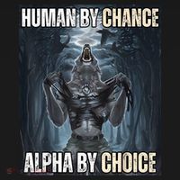 Human By Chance Alpha By Choice Cool Funny Alpha Wolf Meme Women's T-Shirt thumb 6