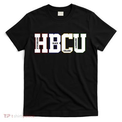 Historically Black College University Student HBCU T-Shirt