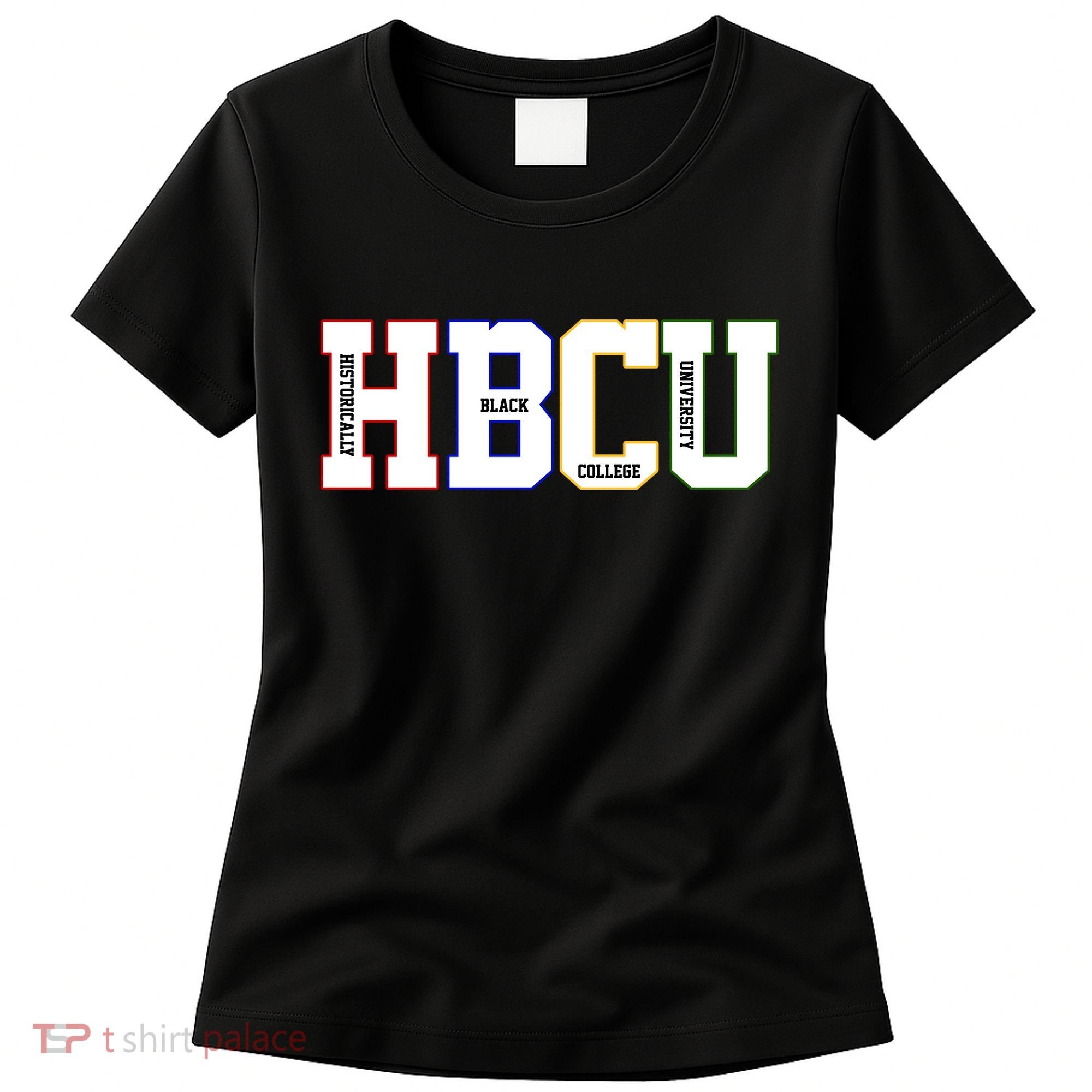 Historically Black College University Student HBCU Women's T-Shirt