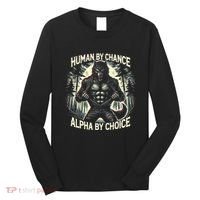 Human By Chance Alpha By Choice Alpha Wolf Long Sleeve Shirt thumb 0