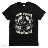 Human By Chance Alpha By Choice Alpha Wolf T-Shirt thumb 0