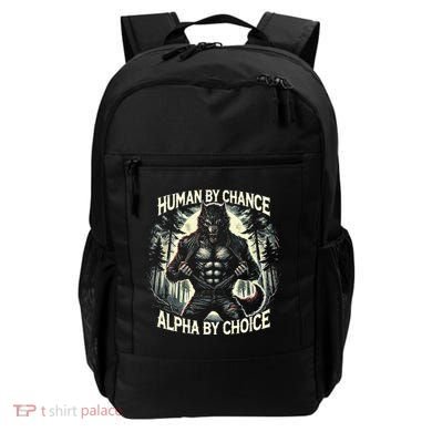 Human By Chance Alpha By Choice Alpha Wolf Backpack