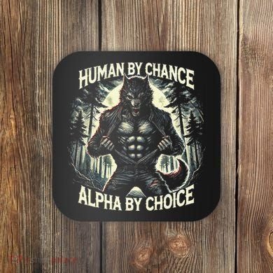 Human By Chance Alpha By Choice Alpha Wolf Coaster