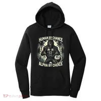 Human By Chance Alpha By Choice Alpha Wolf Women's Hoodie thumb 0