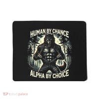 Human By Chance Alpha By Choice Alpha Wolf Mousepad thumb 0