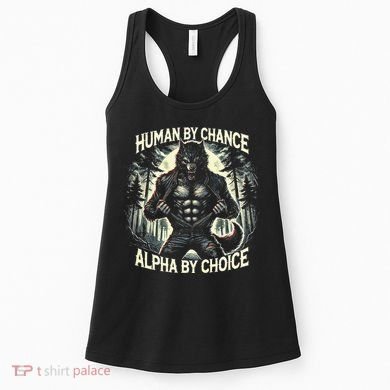 Human By Chance Alpha By Choice Alpha Wolf Women's Tank Top