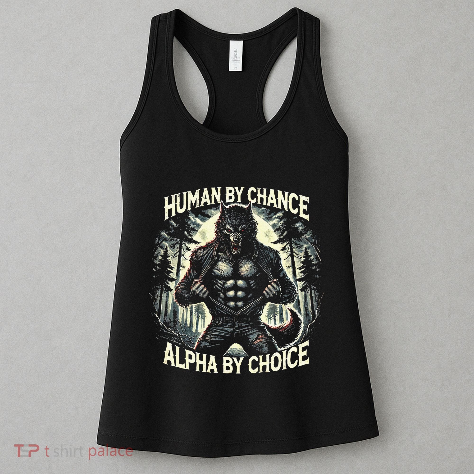 Human By Chance Alpha By Choice Alpha Wolf Women's Tank Top
