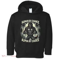 Human By Chance Alpha By Choice Alpha Wolf Toddler Hoodie thumb 0