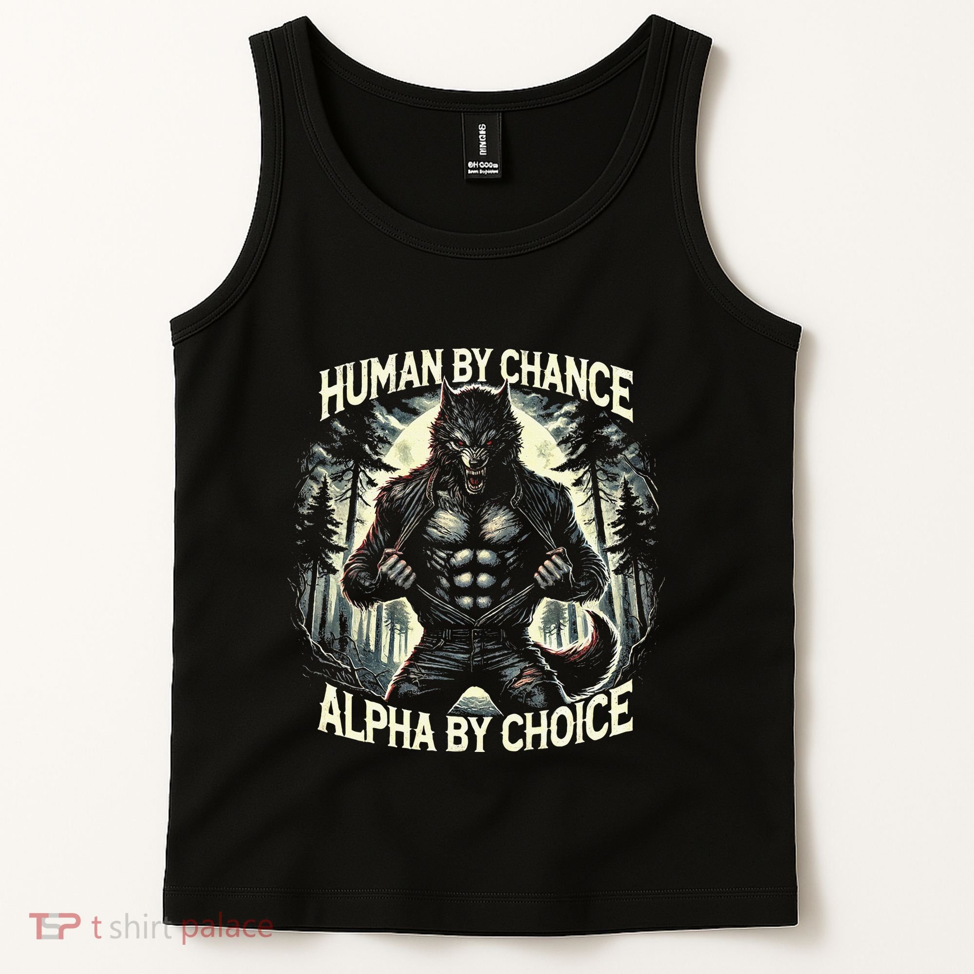 Human By Chance Alpha By Choice Alpha Wolf Tank Top