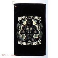 Human By Chance Alpha By Choice Alpha Wolf Golf Towel thumb 0