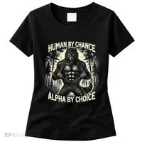 Human By Chance Alpha By Choice Alpha Wolf Women's T-Shirt thumb 0