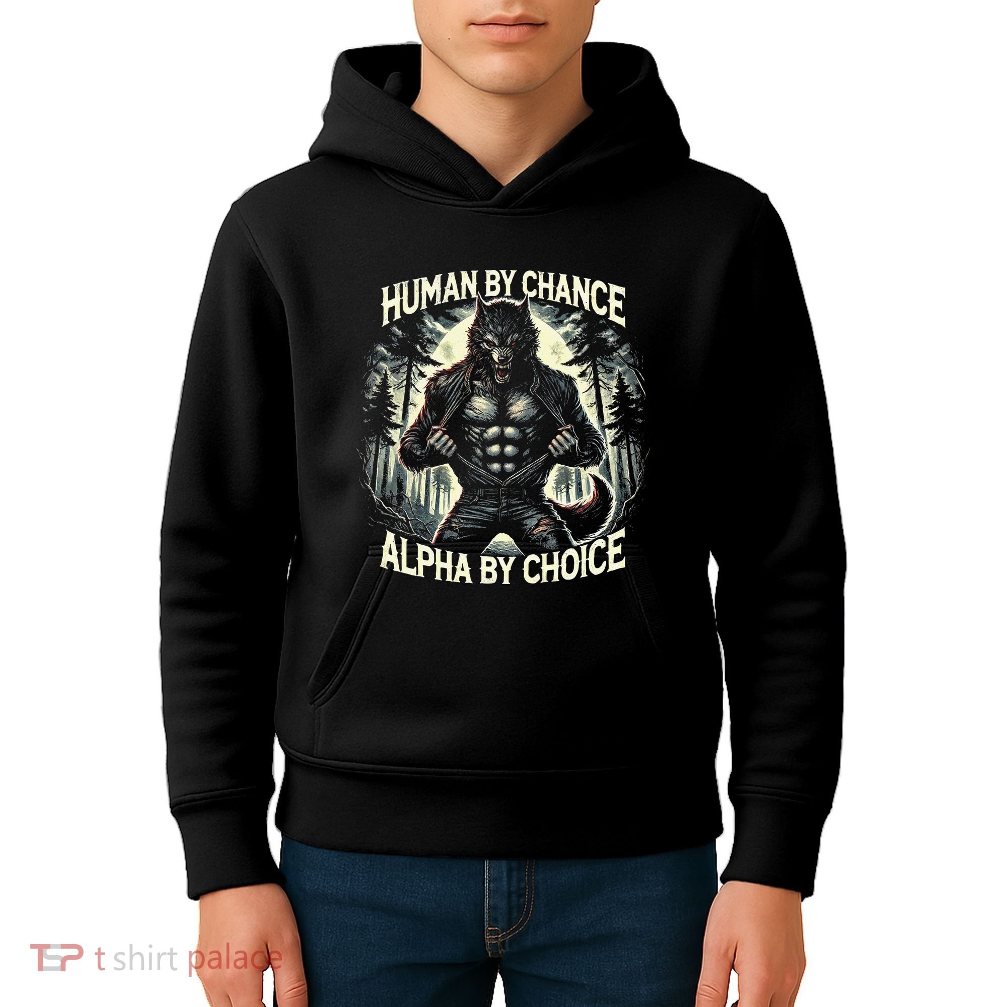 Human By Chance Alpha By Choice Alpha Wolf Kids Hoodie