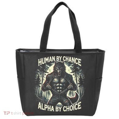 Human By Chance Alpha By Choice Alpha Wolf Tote Bag