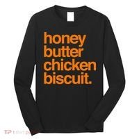 Honey Butter Chicken Biscuit Texas Pride Long Sleeve Shirt thumb 0