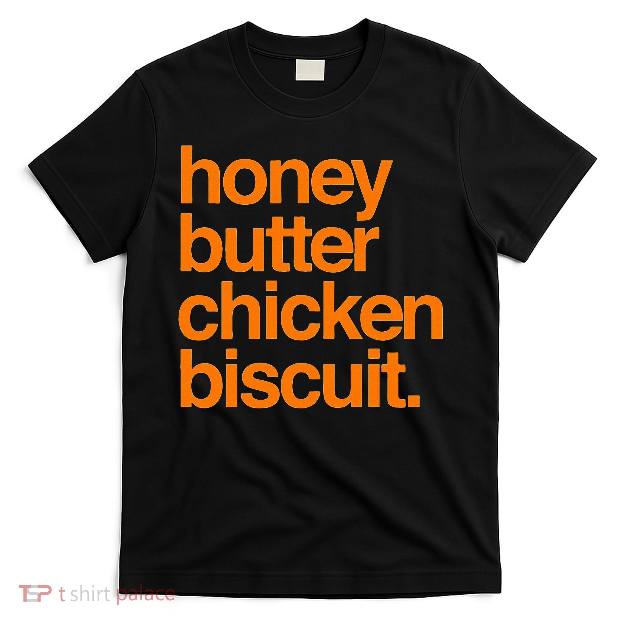 Honey Butter Chicken Biscuit Texas Pride T-Shirt