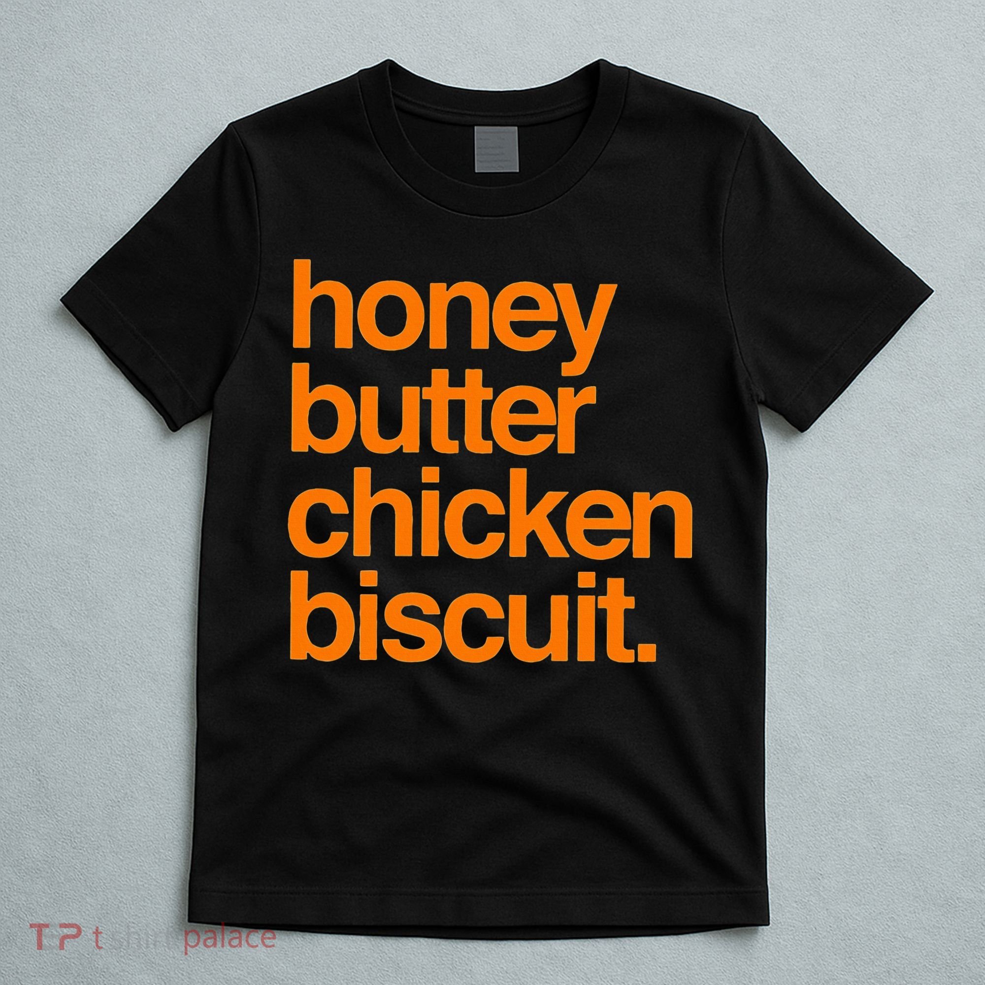 Honey Butter Chicken Biscuit Texas Pride T-Shirt
