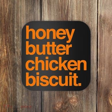 Honey Butter Chicken Biscuit Texas Pride Coaster