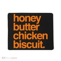 Honey Butter Chicken Biscuit Texas Pride Mousepad thumb 0