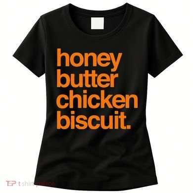 Honey Butter Chicken Biscuit Texas Pride Women's T-Shirt