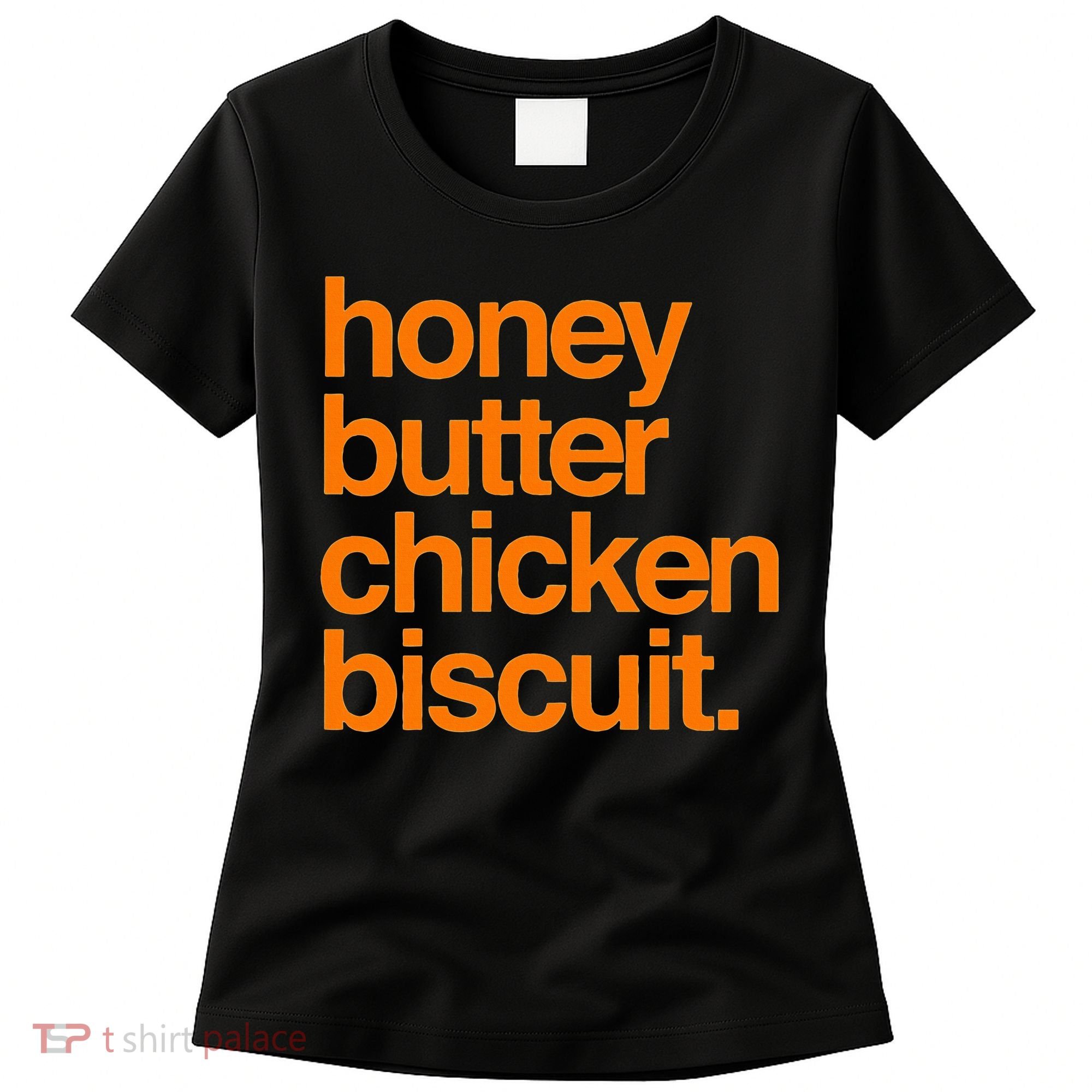 Honey Butter Chicken Biscuit Texas Pride Women's T-Shirt