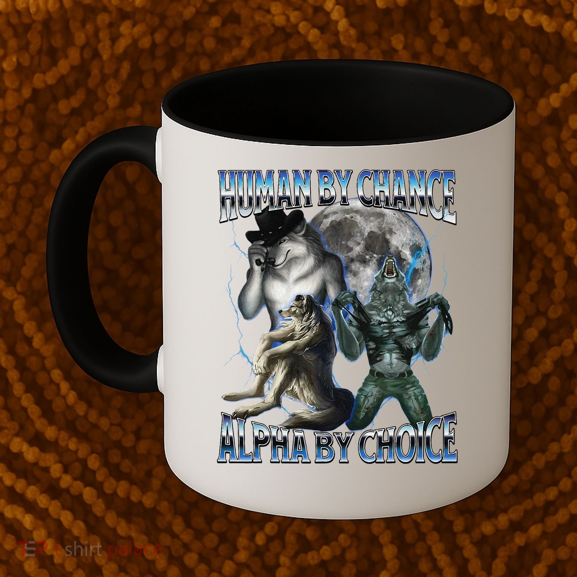 Human By Chance Alpha By Choice Cool Weird Alpha Wolf Meme Gift Coffee Mug