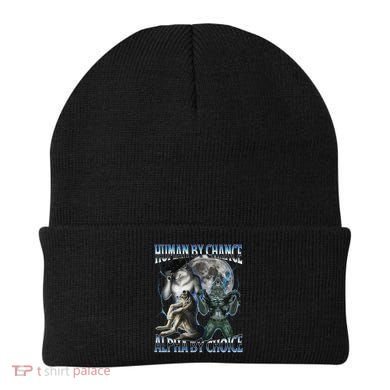 Human By Chance Alpha By Choice Cool Weird Alpha Wolf Meme Gift Beanie