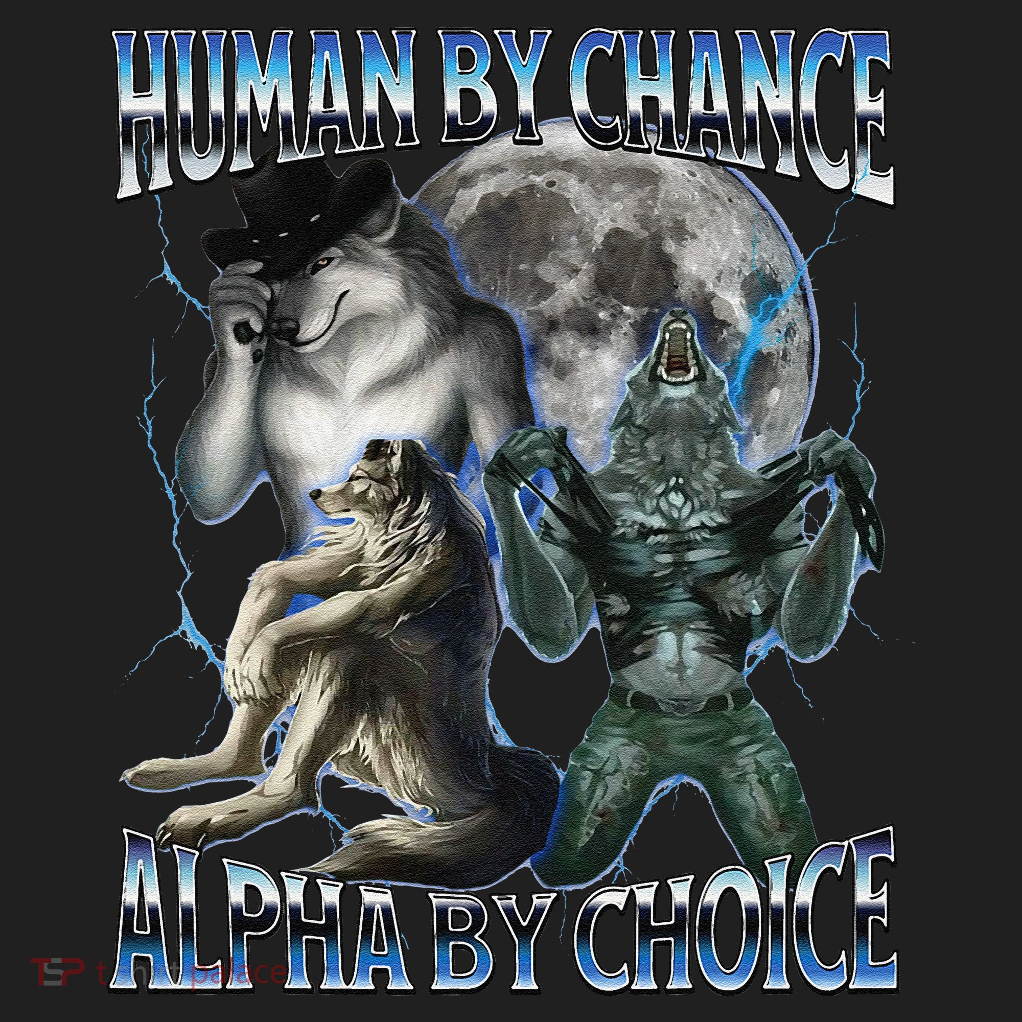Human By Chance Alpha By Choice Cool Weird Alpha Wolf Meme Gift Beanie