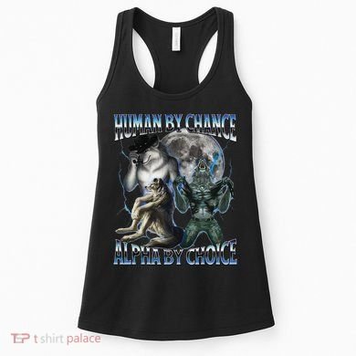 Human By Chance Alpha By Choice Cool Weird Alpha Wolf Meme Gift Women's Tank Top