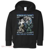Human By Chance Alpha By Choice Cool Weird Alpha Wolf Meme Gift Toddler Hoodie thumb 0