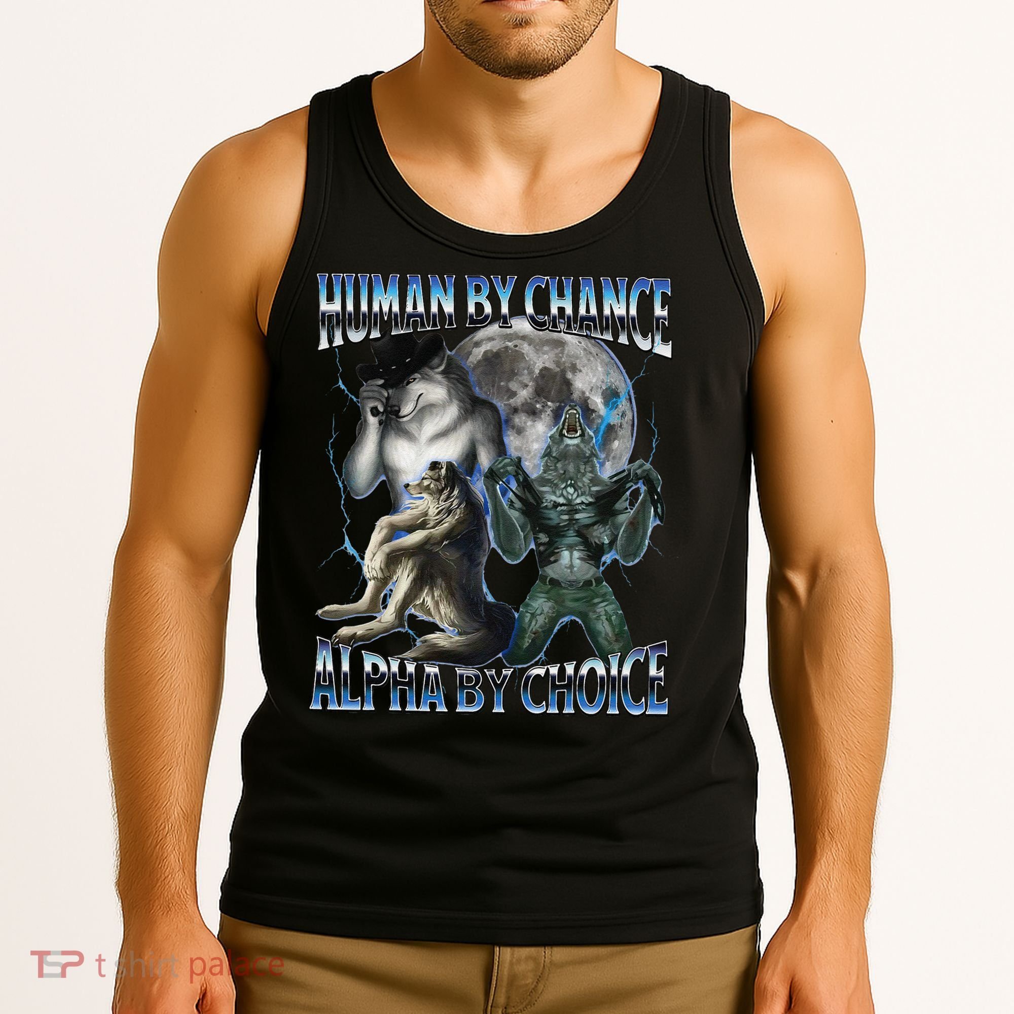 Human By Chance Alpha By Choice Cool Weird Alpha Wolf Meme Gift Tank Top