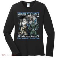Human By Chance Alpha By Choice Cool Weird Alpha Wolf Meme Gift Women's Long Sleeve Shirt thumb 0