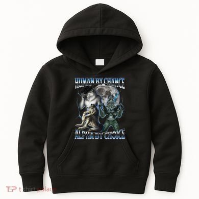 Human By Chance Alpha By Choice Cool Weird Alpha Wolf Meme Gift Kids Hoodie