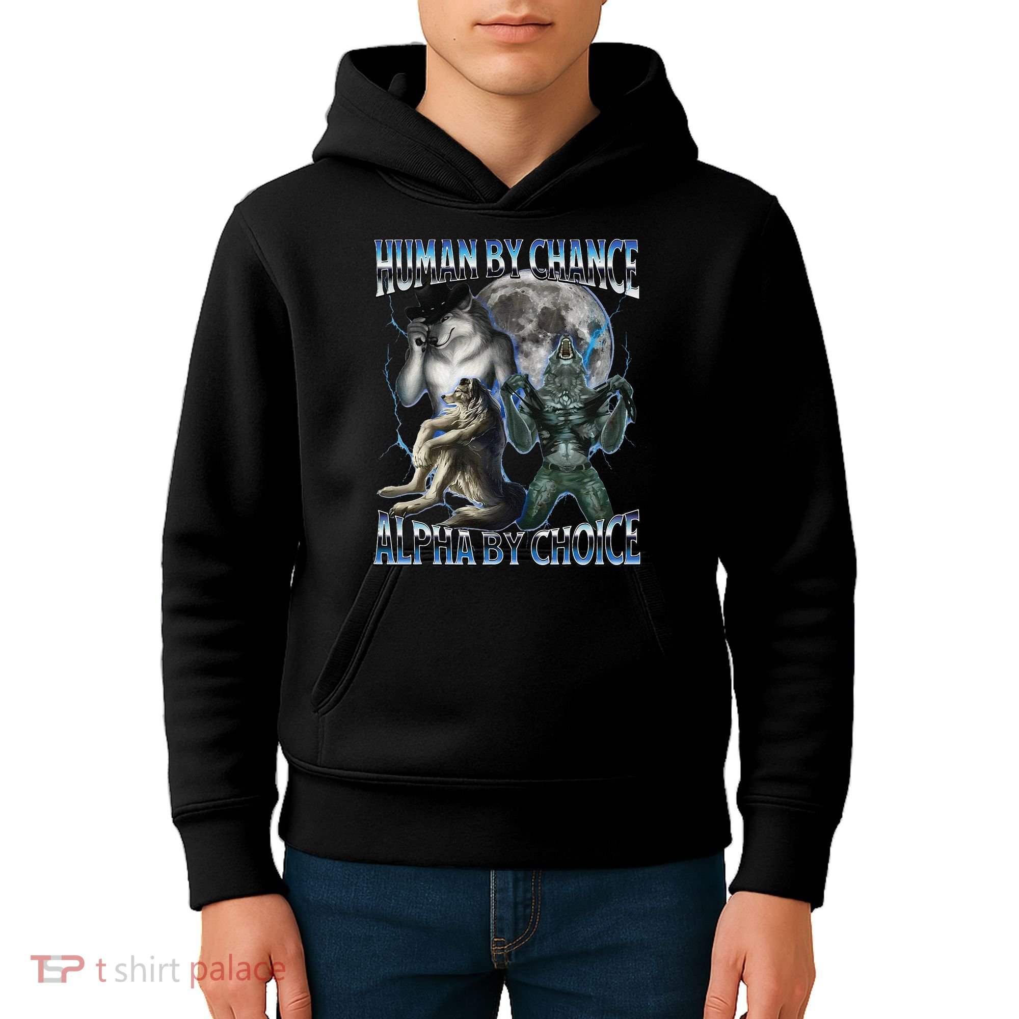 Human By Chance Alpha By Choice Cool Weird Alpha Wolf Meme Gift Kids Hoodie